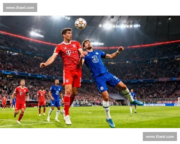 欧冠焦点战皇马迎战拜仁豪门对决点燃半决赛之夜悬念再度升级对抗