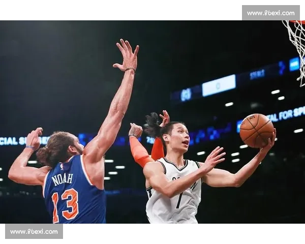 林书豪领衔尼克斯激战篮网纽约德比再燃篮球激情经典之夜全城瞩目